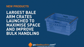 GOPLASTICPALLETS.COM LAUNCHES LARGEST BALE ARM CRATES TO MAXIMISE SPACE AND IMPROVE BULK HANDLING